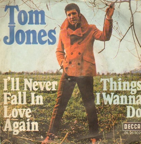 Tom Jones. I’ll Never Fall in Love Again. Никогда я не влюблюсь опять